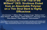 DESSOLVE I FIH Trial of the MiStent® DES: Sirolimus Eluted from an Absorbable Polymer on a Thin Strut Stent is Highly Efficacious.