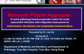 Monocyte Platelet Aggregate act as Platelet Function Assay and Prognostic Marker for Acute Myocardial Infarction.
