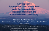 A Prospective Appropriate Use Criteria Tool Aids Revascularization Decision-Making in the Catheterization Laboratory.