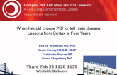 The Interventionalist Speaks: When I Would Choose PCI for Left Main Disease: Lessons from SYNTAX at Four Years