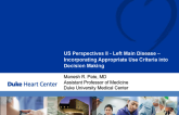 US Perspectives 2: Incorporating Appropriateness Use Criteria into Left Main Revascularization Decisions