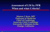 Assessment of Left Main Lesions by FFR: When and What Criteria?