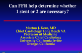 Can FFR Help Determine Whether One vs. Two Stents Are Necessary?