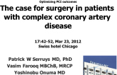 Controversy 2, Part A: The Case for Surgery in Patients with Complex Coronary Artery Disease