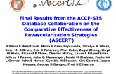 Final Results from the ACCF-STS Database Collaboration on the Comparative Effectiveness of Revascularization Strategies (ASCERT)