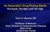 First-Generation Drug-Eluting Stents: The Good, the Bad, and the Ugly