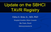 Update on the SBHCI TAVR Registry