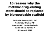 10 Reasons Why the Metallic Drug-eluting Stent Should be Replaced by Bioresorbable Scaffold