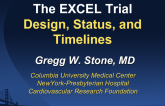 The EXCEL Trial Design, Status, and Timelines