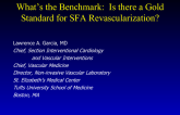 What’s the Benchmark: Is there a Gold Standard for SFA Revascularization?