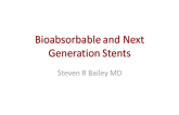 Bioabsorbable and Next Generation Stent