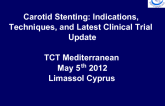 Carotid Stenting: Indications, Techniques, and Latest Clinical Trial Update
