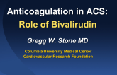 Anticoagulation in ACS: Role of Bivalirudin