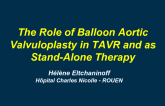 The Role of Balloon Aortic Valvuloplasty in TAVR and as Stand-Alone Therapy