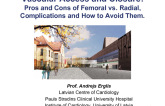 Vascular Access and Closure: Pros and Cons of Femoral vs. Radial, Complications and How to Avoid Them.