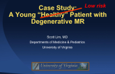 Case Study: A Young Healthy Patient with Degenerative MR