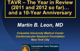 Keynote Lecture I. TAVR: The Year in Review (2011 and 2012 So Far) . . . and a 10-Year Anniversary