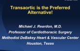 Transaortic Is the Preferred Alternative!