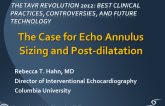The Case for Echo Annulus Sizing and Post-Dilatation