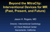 Featured Lecture: Beyond the MitraClip: Comprehensive Review of Interventional Devices for MR (Past, Present, and Future)