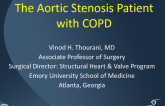 The Aortic Stenosis Patient with COPD