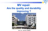 Are the Quality and Durability of MV Repairs Improving?