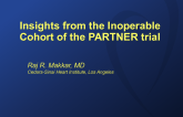 Perspectives from the "Inoperable" Cohort of the US PARTNER Trial