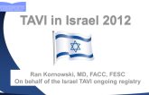 Israeli Perspectives on Defining the High-Risk Patient Suitable for TAVR