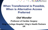 When Transfemoral Is Possible, When Is Alternative Access Preferred(2)