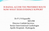 Is Radial Access the Preferred Route Now? What Does Evidence Support?