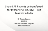 Should All Patients be Transferred for Primary PCI in STEMI – Is it Feasible in India