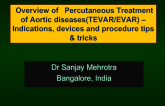 Overview of Percutaneous Treatment of Aortic Diseases (TEVAR/EVAR) – Indications, Devices and Procedure Tips & Tricks