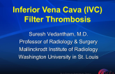 Inferior Vena Cava (IVC) Filter Thrombosis