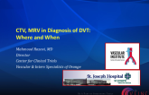 CTV, MRV in Diagnosis of DVT: Where and When