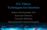IVC Filters: Techniques for Insertion