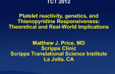 Platelet Reactivity, Genetics, and Thienopyridine Responsiveness: Theoretical and Real-world Implications