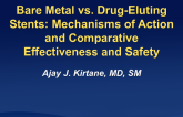 Bare Metal vs. Drug-Eluting Stents: Mechanisms of Action and Comparative Effectiveness and Safety