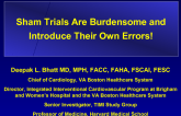 Sham Trials Are Burdensome and Introduce Their Own Errors!