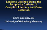 Lessons Learned Using the Symplicity Catheter 2: Complex Anatomy and Case Selection