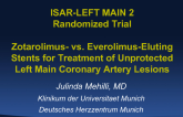 ISAR-LEFT MAIN 2: A Prospective, Randomized Trial of Everolimus-Eluting vs. Zotarolimus-Eluting Stents in Patients with Unprotected Left Main Disease