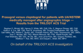 TRILOGY ACS Angiographic Cohort: A Prospective, Randomized Trial of Prasugrel vs. Clopidogrel in Patients with Non-ST-Segment Elevation ACS Who Are Medically Managed After...