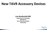 New TAVR Accessory Devices