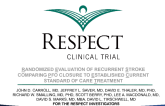 RESPECT: A Prospective, Randomized Trial of PFO Closure vs. Medical Therapy in Patients with Cryptogenic Stroke