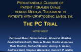 The PC Trial: A Prospective, Randomized Trial of PFO Closure vs. Medical Therapy in Patients with Cryptogenic Embolism