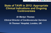 State of TAVR in 2012: Appropriate Clinical Indications and Ongoing Controversies