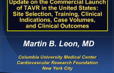 Update on the Commercial Launch of TAVR in the United States: Site Selection, Training, Clinical Indications, Case Volumes, and Clinical Outcomes