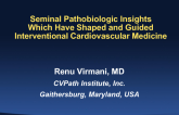 Seminal Pathobiologic Insights Which Have Shaped and Guided Interventional Cardiovascular Medicine