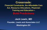 A Subspecialty at the Crossroads: Financial Constraints, the Affordable Care Act, Resource Allocations, Physician Training, and Medical Education: Bold Predictions for the...