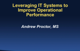 Leveraging IT Systems to Improve Operational Performance