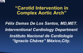 Carotid Intervention in a Complex Aortic Arch